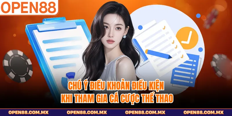 Chú ý điều khoản điều kiện khi tham gia cá cược thể thao
