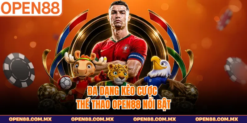 Đa dạng kèo cược thể thao OPEN88 nổi bật