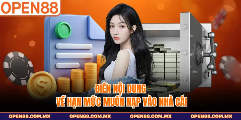 Điền nội dung về hạn mức muốn nạp vào nhà cái