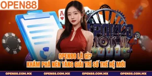 Open88 Là Gì? Khám Phá Nền Tảng Giải Trí Số Thế Hệ Mới