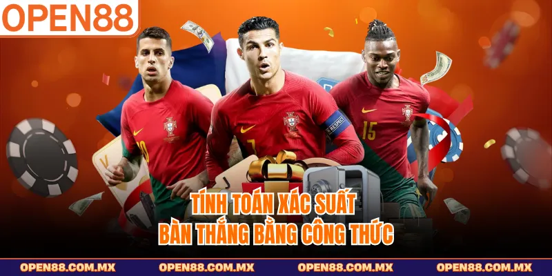 Tính toán xác suất bàn thắng bằng công thức